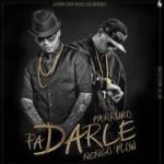 Farruko Ft. Ñengo Flow - Pa Darle MP3